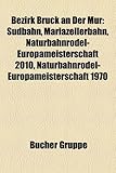 Bezirk Bruck an Der Mur: Sudbahn, Mariazellerbahn, Naturbahnrodel-Europameisterschaft 2010, Naturbahnrodel-Europameisterschaft 1970-