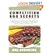 Competition BBQ Secrets: A Barbecue Instruction Manual for Serious Competitors and Back Yard Cooks Too