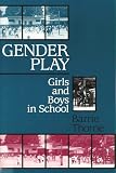Gender Play: Girls and Boys in School