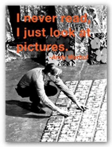 Cover image : Quotes: I never read. I just look at pictures. by Andy Warhol 12