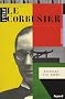 C'�tait Le Corbusier