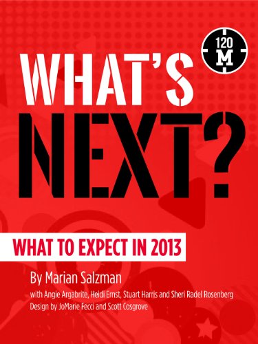 What's Next?: What to Expect in 2013