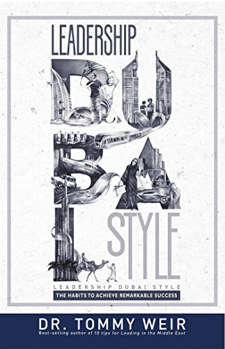 Leadership Dubai Style: The habits to achieve remarkable success
