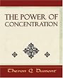 The Power Of Concentration - Learn How to Concentrate