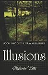 Illusions: (Book Two of The Gray Area Series)