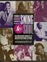 From Swing to Soul: An Illustrated History of African American Popular Music from 1930 to 1960
