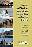 Leisure and tourism : international perspectives on cultural practice