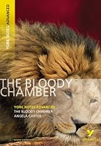 "The Bloody Chamber": York Notes Advenced (York Notes Advanced)