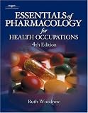 Essentials of Pharmacology for Health Occupations