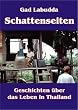 Schattenseiten: Geschichten �ber das Leben in Thailand