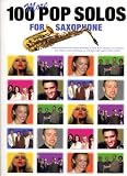 100 More Pop Solos for Saxophone. Saxophon