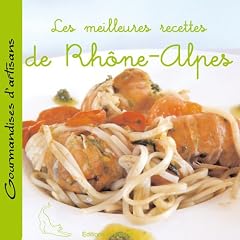 Les meilleures recettes de Rh�ne-Alpes