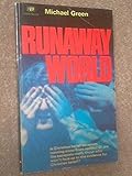 Runaway world