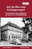 Auf ein Bier zum Schlappeseppel - Geschichten und Anekdoten aus dem alten Aschaffenburg, Band 2 - Carsten Pollnick