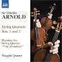 Arnold - String Quartets Nos 1 & 2