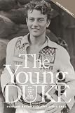 The Young Duke: The Early Life of John Wayne