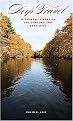 Deep Travel (In Thoreau's Wake on the Concord and Merrimack) (American Land and Life Series) (Hardcover)