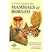 A Field Guide to the Mammals of Borneo