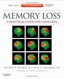 Memory Loss: A Practical Guide for Clinicians - Expert Consult, 1e (Expert Consult Title: Online + Print)