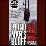 Blind Man's Bluff: The Untold Story of American Submarine Espionage