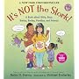 It's Not the Stork: A Book About Girls, Boys, Babies, Bodies, Families and Friends (The Family Library)