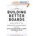 Building Better Boards: A Blueprint for Effective Governance (J-B US non-Franchise Leadership)