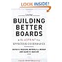 Building Better Boards: A Blueprint for Effective Governance (J-B US non-Franchise Leadership)