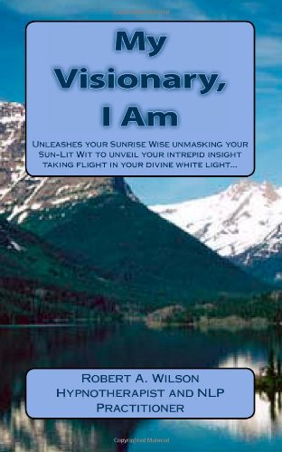 my visionary i am unleashes your sunrise wise unmasking your sun lit wit to unveil your intrepid insight taking