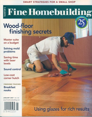 Fine Homebuilding, January 2007 Issue