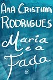 Maria e a fada (Portuguese Edition)