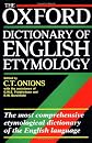 The Oxford Dictionary of English Etymology