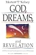 God, Dreams, and Revelation: A Christian Interpretation of Dreams (Revised and Expanded Edition)