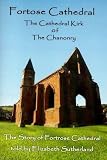 The cathedral church of the Chanonry : the story of Fortrose Cathedral