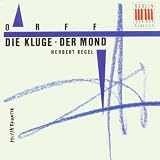 Orff: Die Kluge/Der Mond by