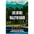 Life in the Valley of Death: The Fight to Save Tigers in a Land of Guns, Gold, and Greed
