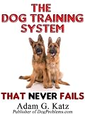The Dog Training System That Never Fails