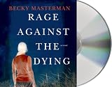 Rage Against the Dying Rage Against the Dying