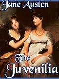 Jane Austen's Juvenilia (Complete and Illustrated): Love and Freindship [sic], Edgar and Emma, The Three Sisters, Lesley Castle, A History of England, Catharine or The Bower, and many others
