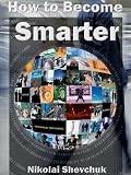 How to Become Smarter