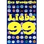 Liebe 99. Ein Roman mit zu viel Sex von Eva Wunderlich