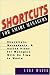 Shortcuts for Smart Managers: Checklists, Worksheets, and Action Plans for Managers with No Time to Waste