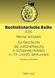 Zur Geschichte der Justizverfassung in Schleswig-Holstein im 19. und 20. Jahrhundert : Quellen und Studien