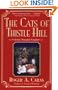 Cats Of Thistle Hill: A Mostly Peaceable Kingdom