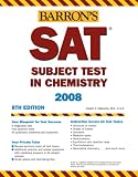 SAT Subject Test in Chemistry (Barrons How to Prepare for the SAT)