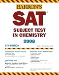 SAT Subject Test in Chemistry (Barron's How to Prepare for the SAT)