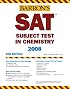 SAT Subject Test in Chemistry (Barron's How to Prepare for the SAT)