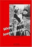 Wehe wenn sie losgelassen!: �ber die Anf�nge des Frauenradfahrens in Deutschland - D�rte Bleckmann