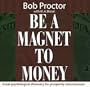 Be a Magnet to Money