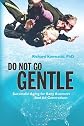Do Not Go Gentle: Successful Aging for Baby Boomers and All Generations