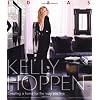 Kelly Hoppen: Ideas: Creating a Home for the Way You Live